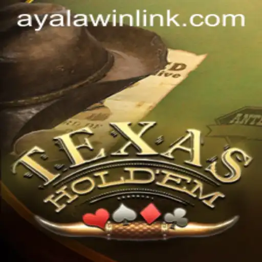 The Thrill of TexasHoldem and the Emergence of Ayalawin